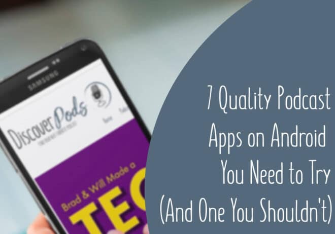 7 Quality Podcast Apps on Android