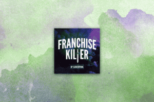 Franchise Killer